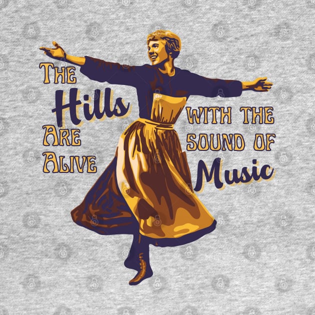 The Hills Are Alive! by Slightly Unhinged